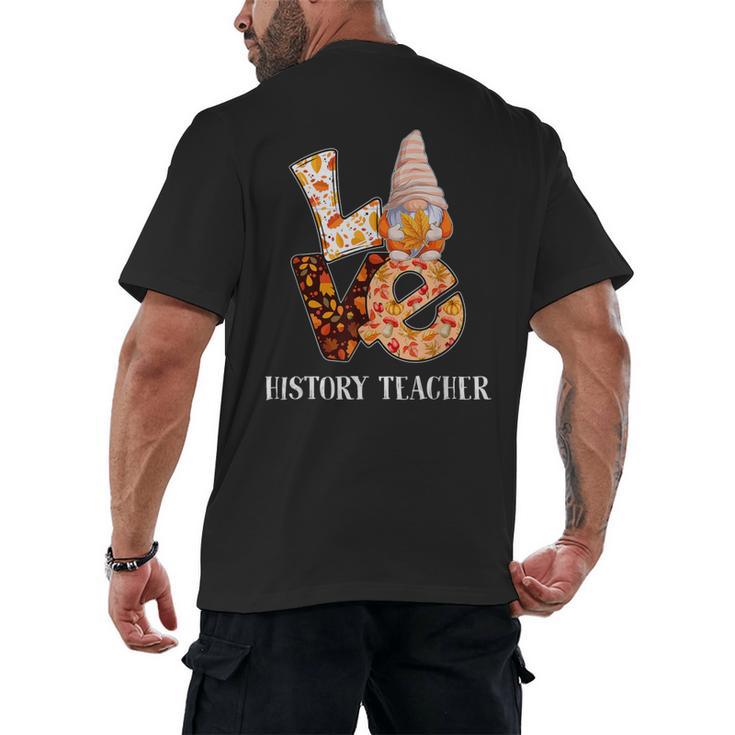 History Teacher Love Autumn Fall Gnome For Teachers For Men Women Men's Back Print T-Shirt