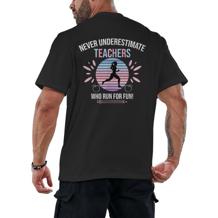 Never Underestimate Teachers Who Runs For Fun Men's Back Print T-Shirt