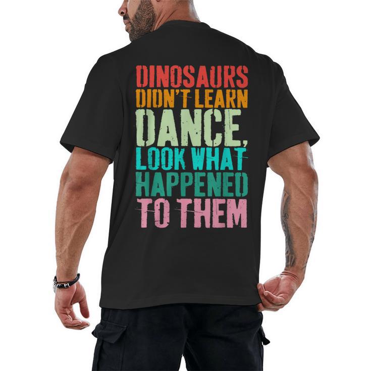 Vintage Dinosaurs Didn't Learn Dance Dance Teacher Men's Back Print T-Shirt
