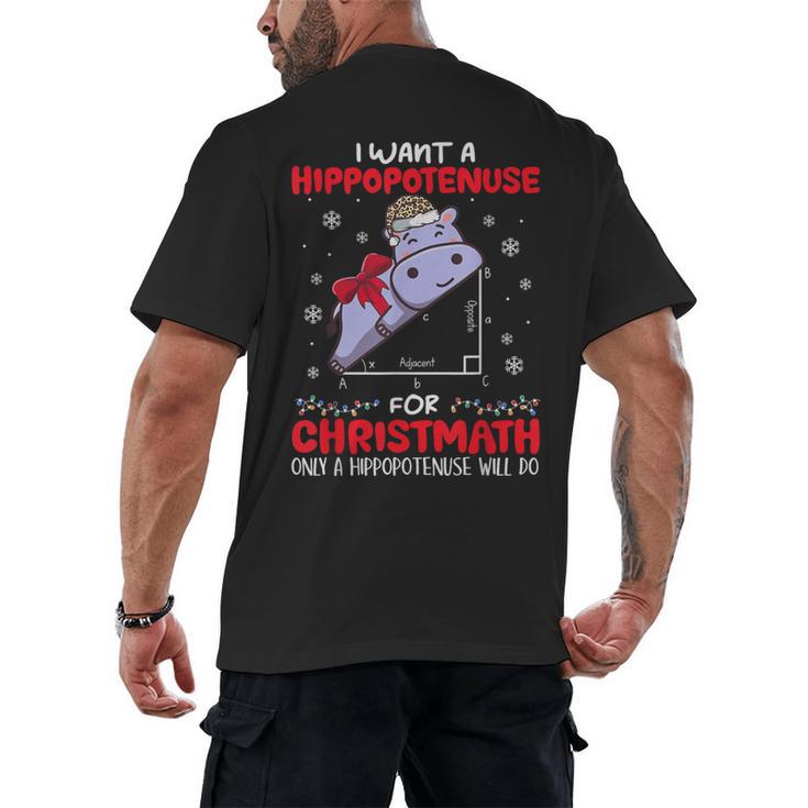 I Want A Hippopotenuse For Christmath Math Teacher Christmas Men's Back Print T-Shirt