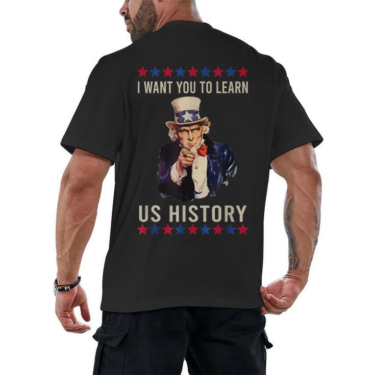 I Want You To Learn US History American Teacher School For Men Women Men's Back Print T-Shirt