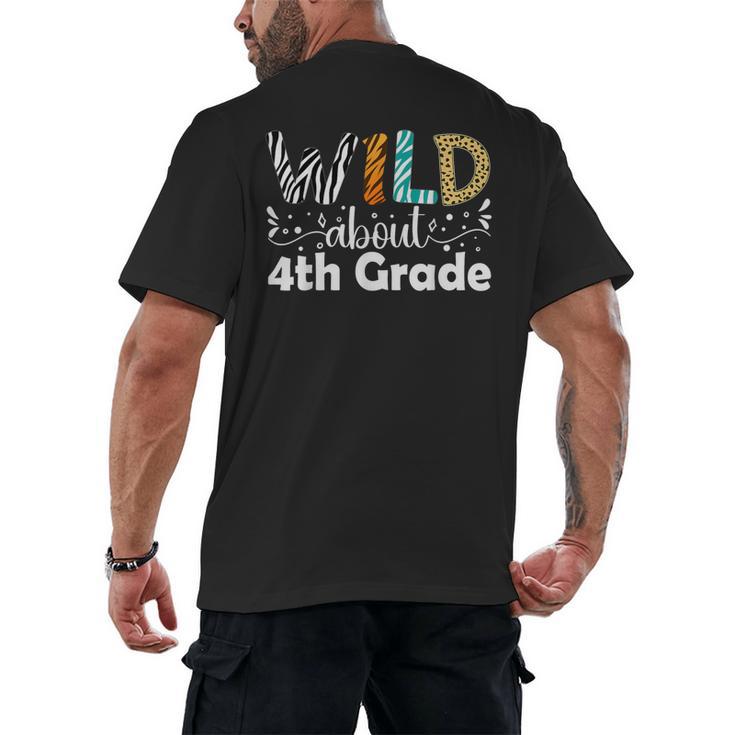 Wild About 4th Grade First Day Of School Teacher Student Men's Back Print T-Shirt