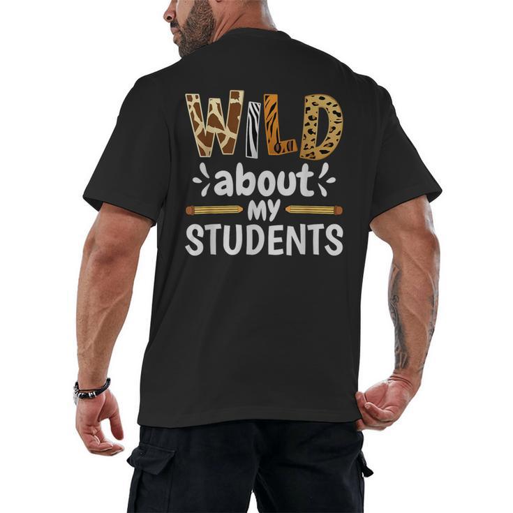 Wild About My Students School Teachers And Students Men's Back Print T-Shirt