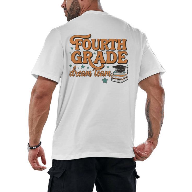 4th Grade Back To School Fourth Grade Dream Team Teacher Men's Back Print T-Shirt