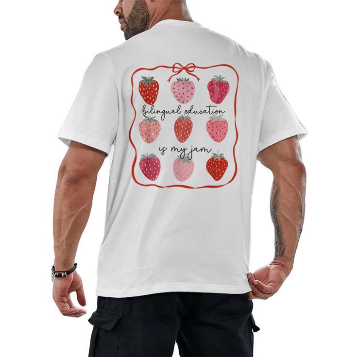 Bilingual Education Is My Jam Strawberry Spanish Teacher Men's Back Print T-Shirt