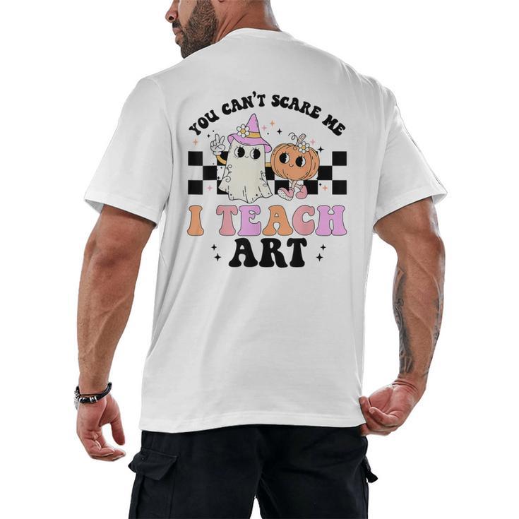 You Can't Scare Me I Teach Art Retro Teacher Ghost Halloween Men's Back Print T-Shirt