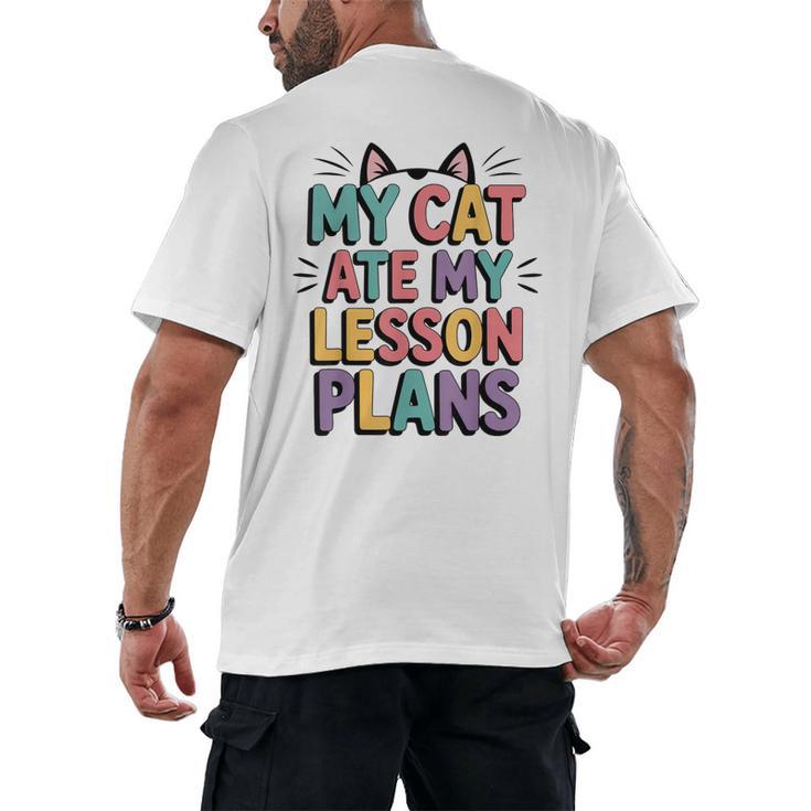 My Cat Ate My Lesson Plans Teacher Cat Humor Men's Back Print T-Shirt