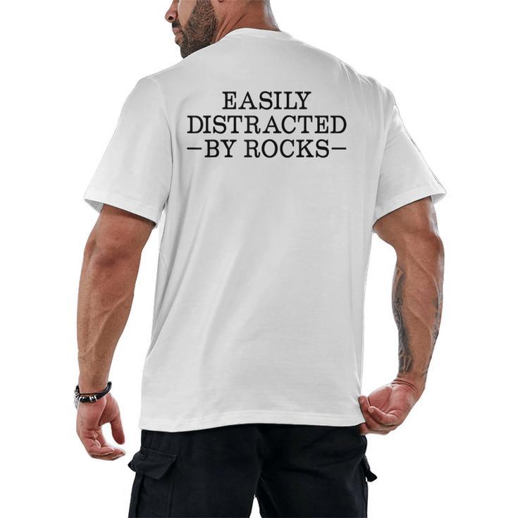 Easily Distracted By Rocks Rock Lover Geology Teacher Men's Back Print T-Shirt