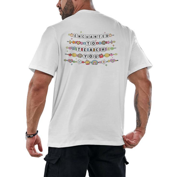 Enchanted To Teach You Friendship Bracelet Teacher Girl Kids Men's Back Print T-Shirt