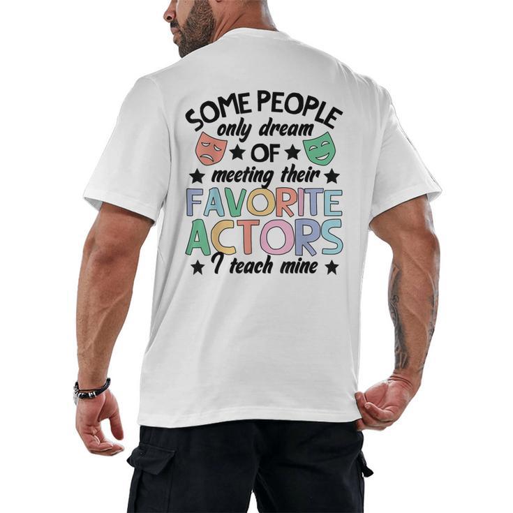 Favorite Actors Theater Drama Teacher Drama Teaching Men's Back Print T-Shirt
