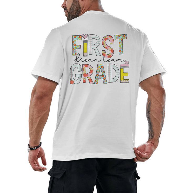 First Grade Dream Team 1st Grade Teacher First Day Of School Men's Back Print T-Shirt