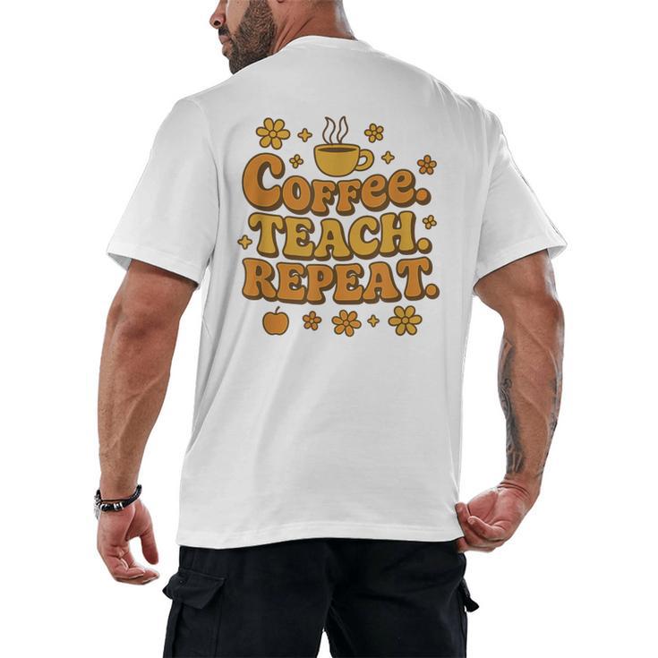 Groovy Coffee Teach Repeat Retro Teacher Men's Back Print T-Shirt