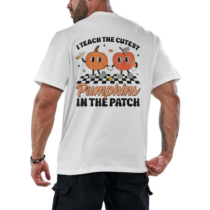 Groovy I Teach The Cutest Pumpkins In The Patch For Teacher Men's Back Print T-Shirt