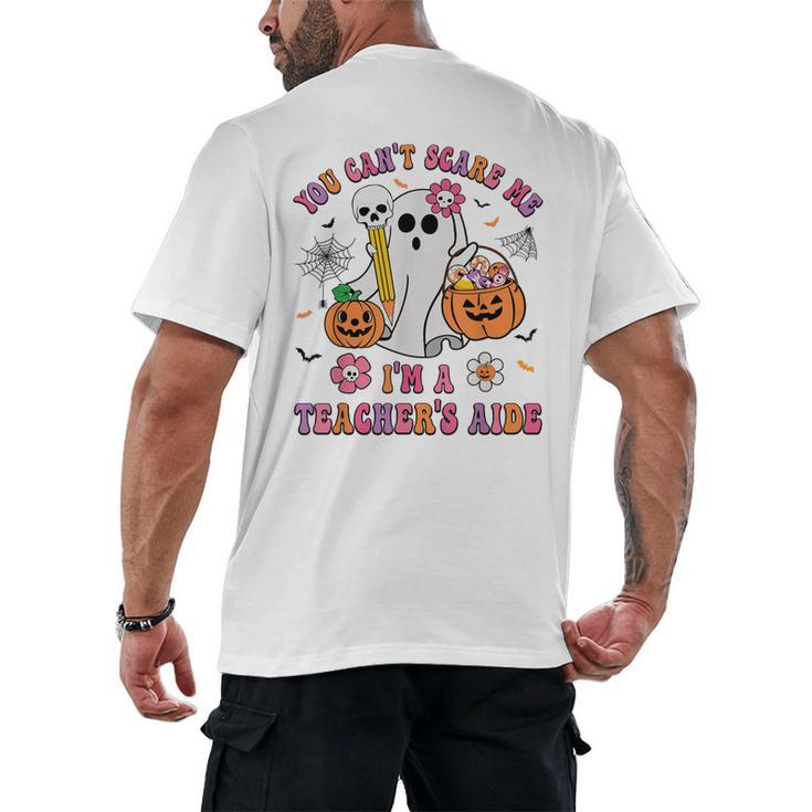 Halloween You Can't Scare Me I'm A School Teacher's Aide Men's Back Print T-Shirt