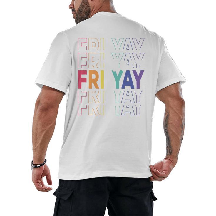 Happy Fri Yay Teacher Friday Saying Men's Back Print T-Shirt