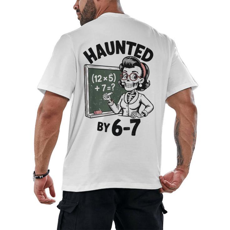 Haunted 67 Skeleton Math Teacher Halloween Costume Math Pun Men's Back Print T-Shirt