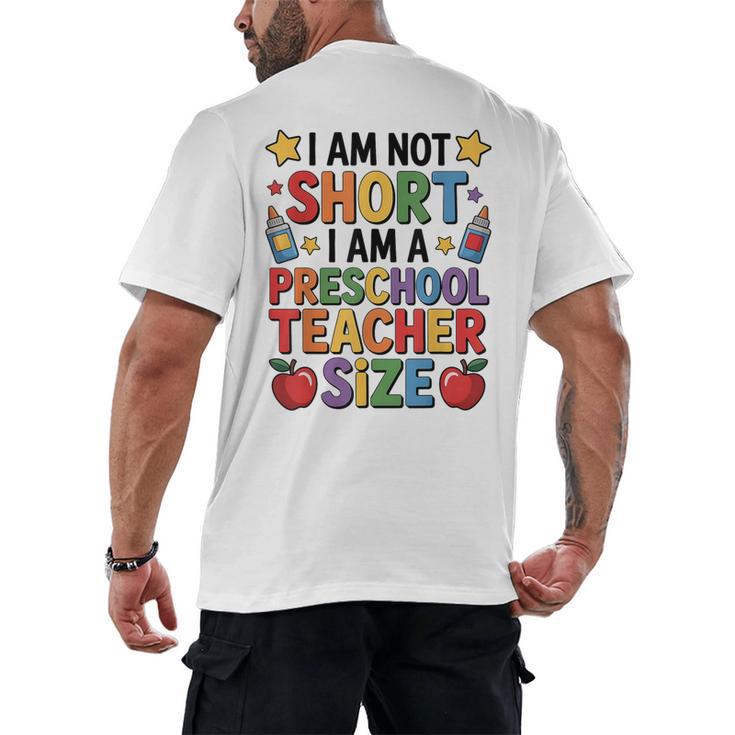 I'm Not Short I'm A Preschool Teacher Size Quote Women Men's Back Print T-Shirt