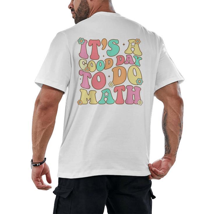 It's A Good Day To Do Math Teachers Women Kids Math Men's Back Print T-Shirt