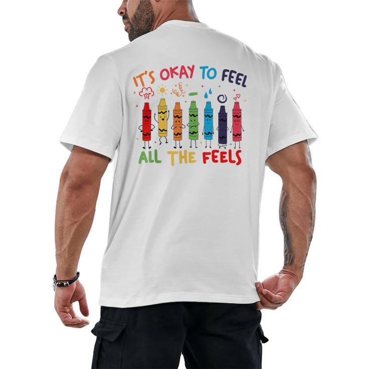 Its Okay To Feel All The Feels Mood Color Crayons Teacher Men's Back Print T-Shirt