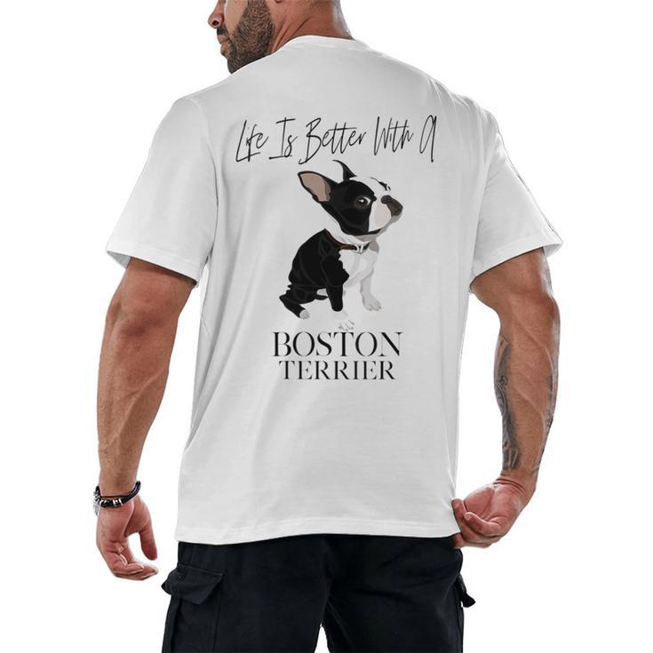 Life Is Better With A Boston Terrier Dog For Lover Men's Back Print T-Shirt