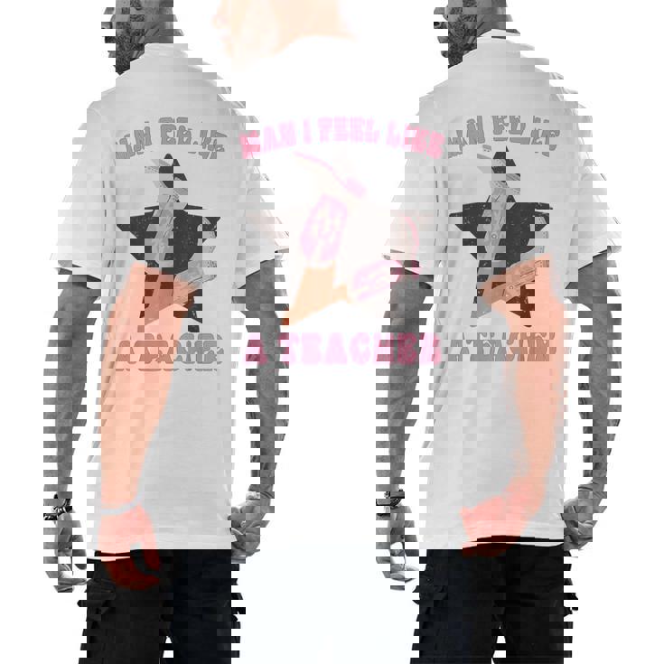 Man I Feel Like A Teacher Retro Western Country Cowgirl Men&#x27;s Back Print T-Shirt