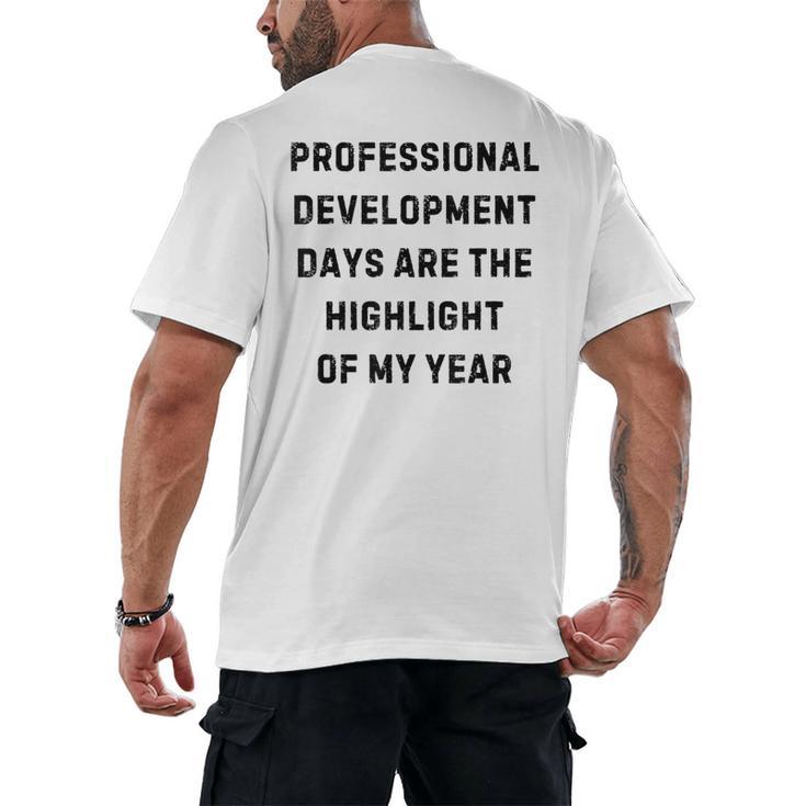 Professional Development Days Teacher Lie Party Men's Back Print T-Shirt