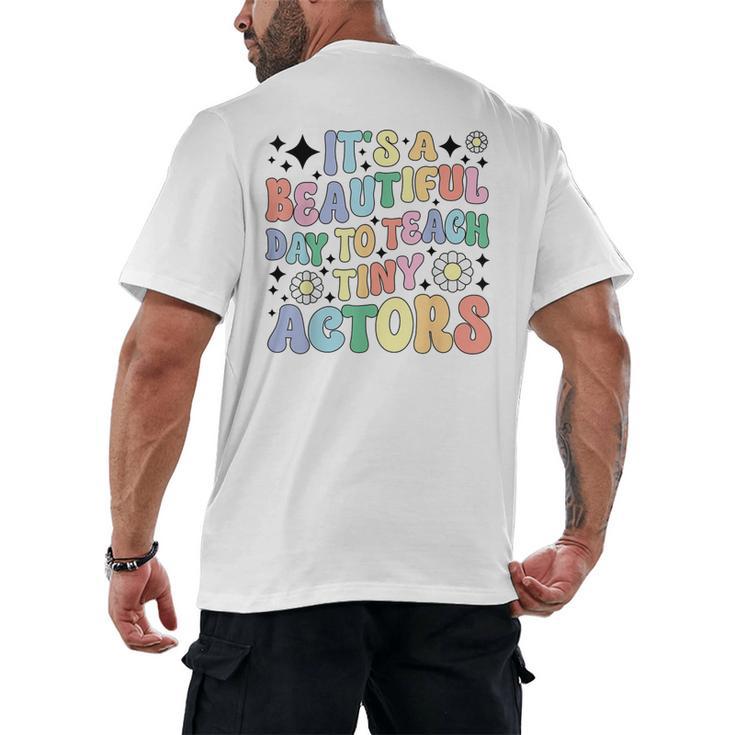 Teach Tiny Actors Theater Drama Teacher Drama Teaching Men's Back Print T-Shirt