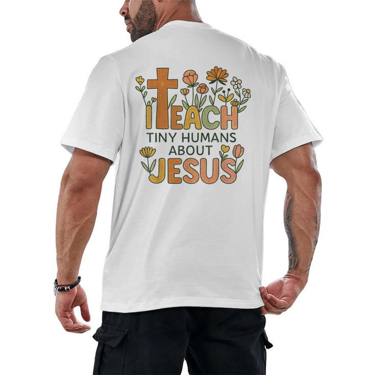 I Teach Tiny Humans About Jesus Christian Teacher Religious Men's Back Print T-Shirt