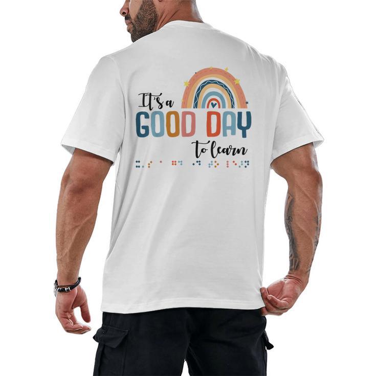 Teacher Of Visually Impaired Braille A Good Day To Learn Men's Back Print T-Shirt