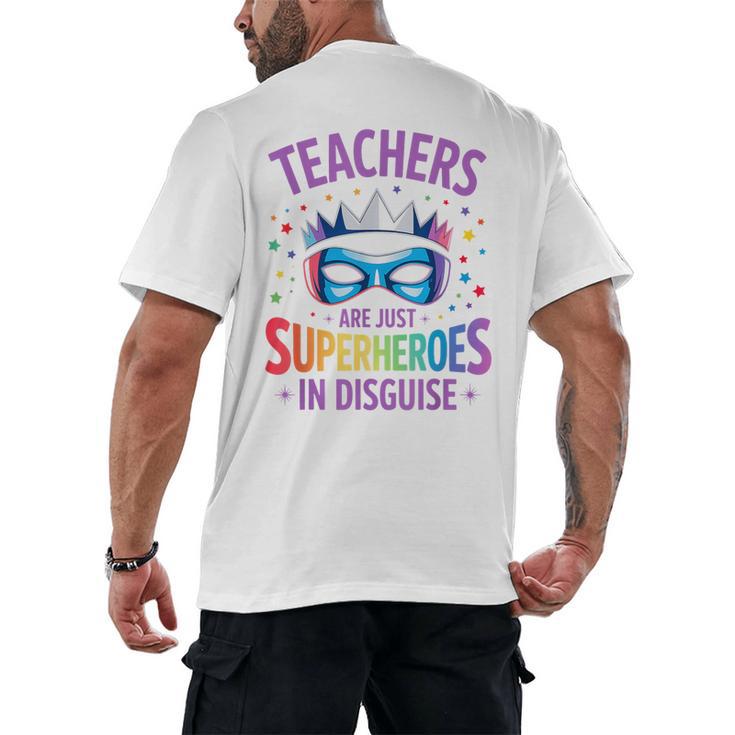Teachers Are Just Superheroes In Disguise Back To School Men's Back Print T-Shirt