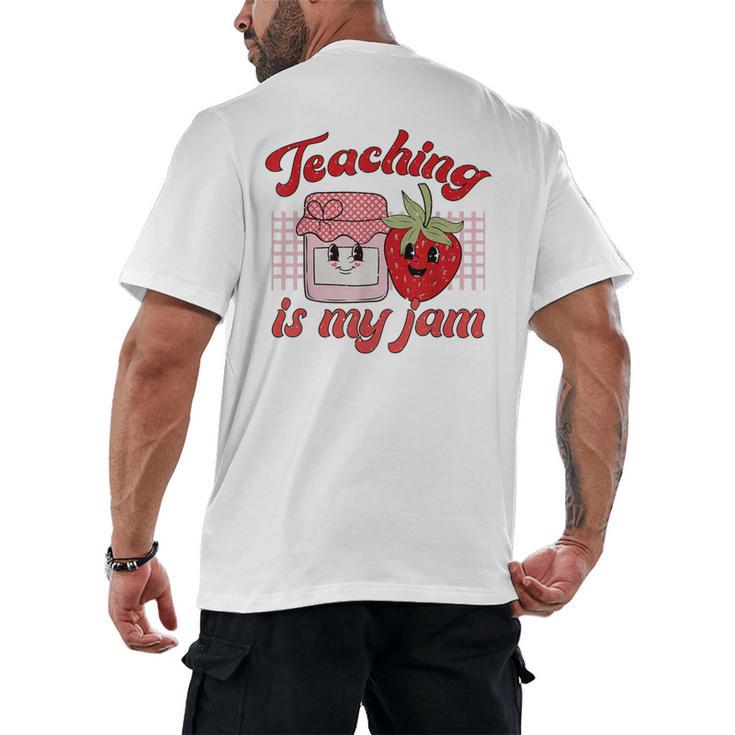 Teaching Is My Jam Cute Strawberry For Women Teachers Men's Back Print T-Shirt
