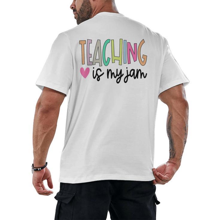 Teaching Is My Jam For Women Teacher Cute Teachers Outfit Men's Back Print T-Shirt