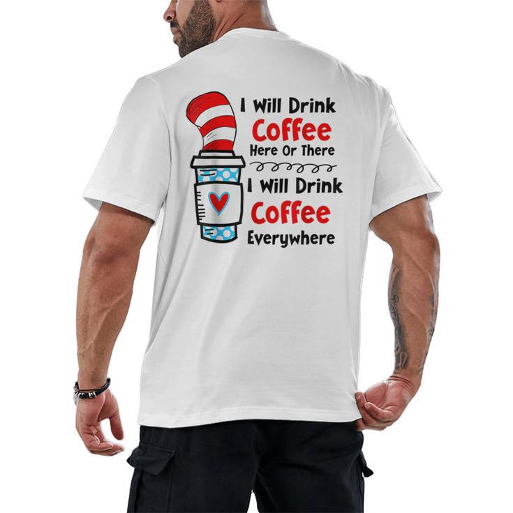 Teaching I Will Drink Coffee Here Or There Teacher Men's Back Print T-Shirt