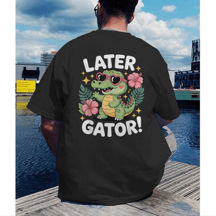 Alligator Later Gator Teacher Summer Last Day Fun Men's Back Print T-Shirt, funny gift Alligator Later Gator Teacher Summer Last Day Fun Men's Back Print T-Shirt, funny gift