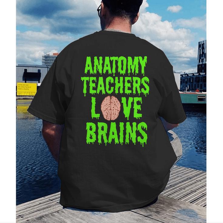 Anatomy Teachers Love Brains Halloween Teacher Costume Shirt Men's Back Print T-Shirt, funny gift Anatomy Teachers Love Brains Halloween Teacher Costume Shirt Men's Back Print T-Shirt, funny gift