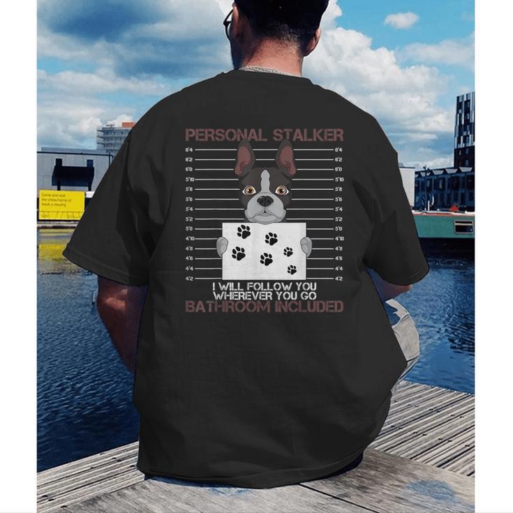 Boston Terrier American Gentleman Personal Stalker Dog Lover Men's Back Print T-Shirt, funny gift