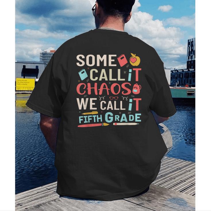 Some Call It Chaos We Call It Fifth Grade 5th Grade Teacher Men's Back Print T-Shirt, funny gift Some Call It Chaos We Call It Fifth Grade 5th Grade Teacher Men's Back Print T-Shirt, funny gift