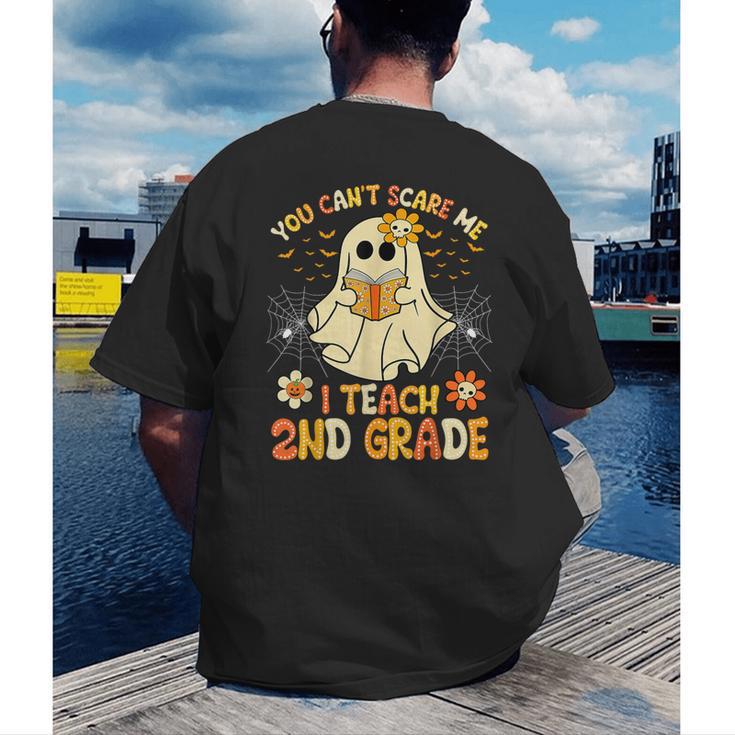 You Can't Scare Me I Teach 2nd Grade Halloween Teacher Ghost Men's Back Print T-Shirt, funny gift