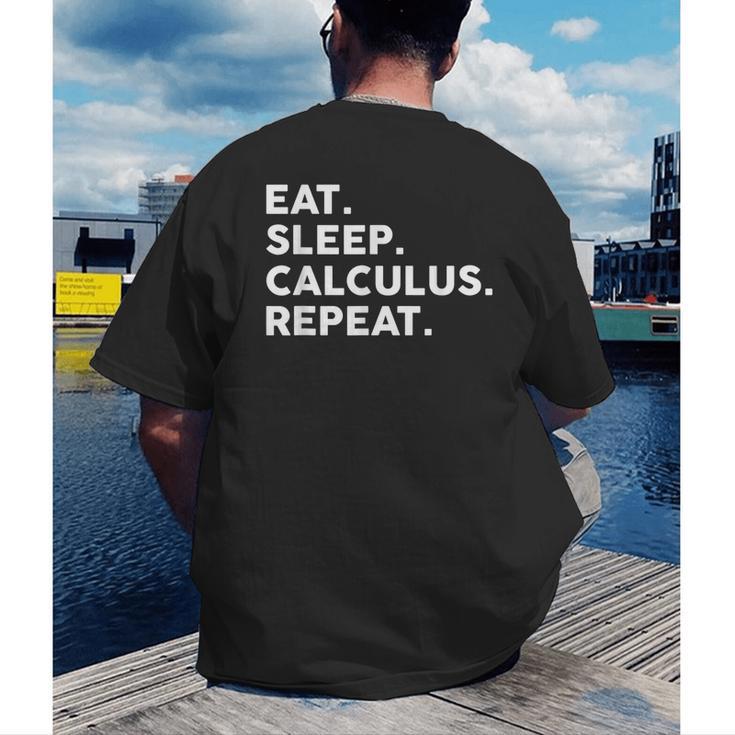 Eat Sleep Calculus Repeat Mathematics Math Teacher Men's Back Print T-Shirt, funny gift
