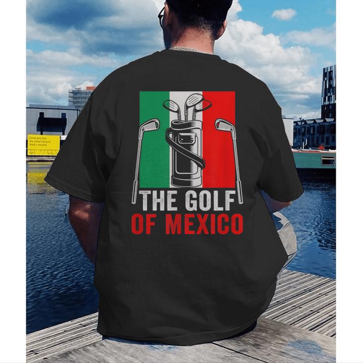 The Golf Of Mexico Golf Player Golf Teacher Golfer For Men Women Men's Back Print T-Shirt, funny gift The Golf Of Mexico Golf Player Golf Teacher Golfer For Men Women Men's Back Print T-Shirt, funny gift