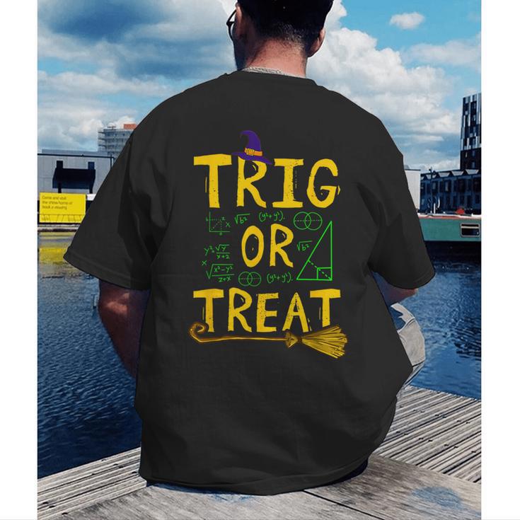 Halloween Math Teacher Trig Or Treat Student School College Men's Back Print T-Shirt, funny gift