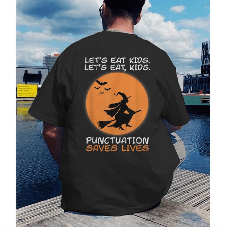 Halloween Teacher Witch Lets Eat Kids Punctuation Men's Back Print T-Shirt, funny gift Halloween Teacher Witch Lets Eat Kids Punctuation Men's Back Print T-Shirt, funny gift