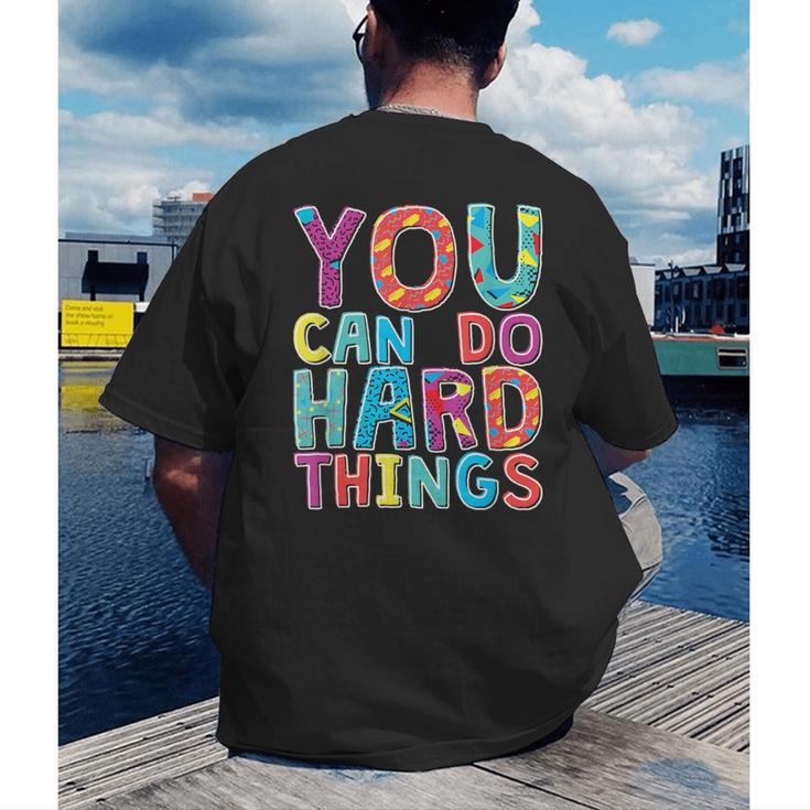 You Can Do Hard Things School Student Teachers Men's Back Print T-Shirt, funny gift You Can Do Hard Things School Student Teachers Men's Back Print T-Shirt, funny gift