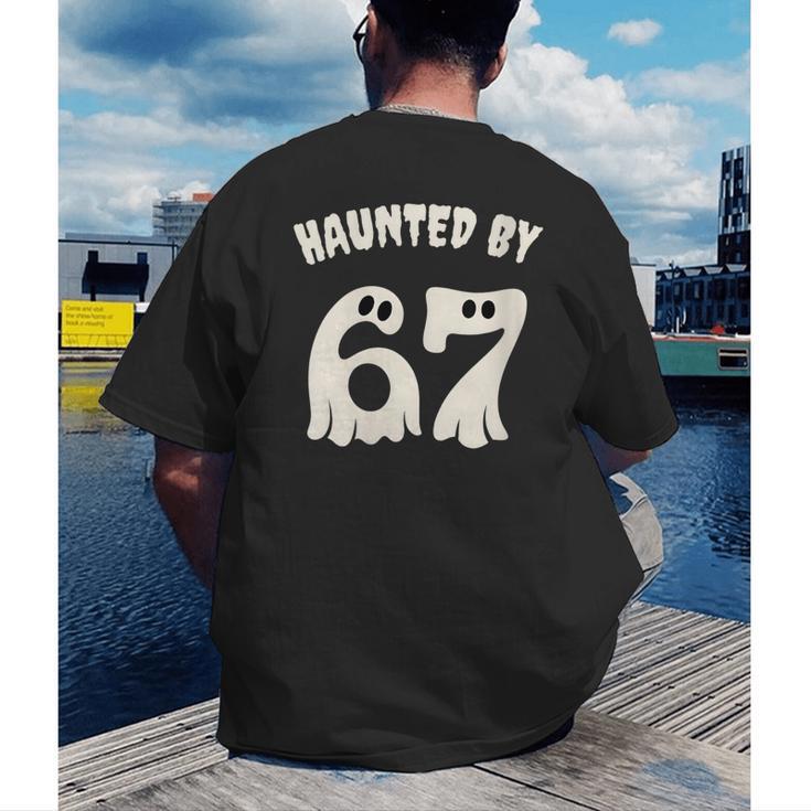 Haunted By 67 Teacher Halloween 6 7 Shirt Men's Back Print T-Shirt, funny gift Haunted By 67 Teacher Halloween 6 7 Shirt Men's Back Print T-Shirt, funny gift
