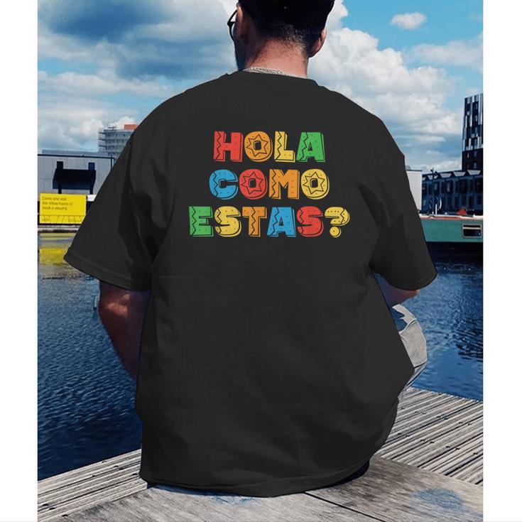 Hola Como Estas Spanish Teacher Fiesta Party Banners Men's Back Print T-Shirt, funny gift