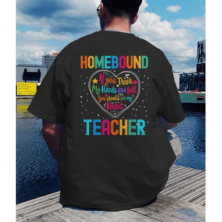 Homebound Teacher Appreciation Week Back To School Heart Men's Back Print T-Shirt, funny gift Homebound Teacher Appreciation Week Back To School Heart Men's Back Print T-Shirt, funny gift