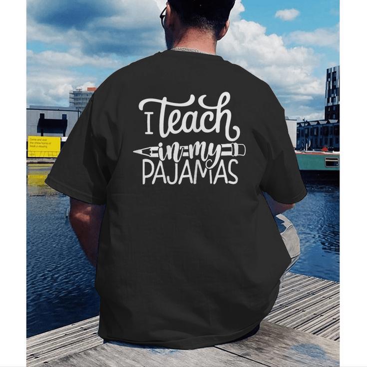 Homeschool Mom Teacher I Teach In My Pajamas For Women Men's Back Print T-Shirt, funny gift Homeschool Mom Teacher I Teach In My Pajamas For Women Men's Back Print T-Shirt, funny gift
