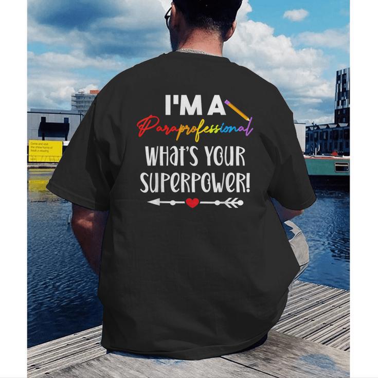 I'm A Paraprofessional What's Your Superpower Para Teacher Men's Back Print T-Shirt, funny gift