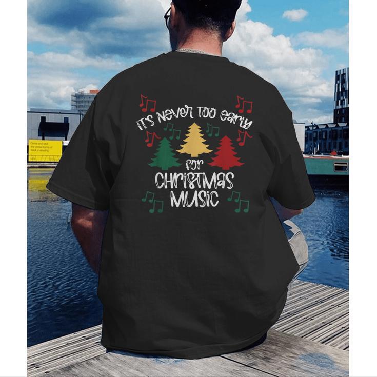 It's Never Too Early For Christmas Music Teacher Men's Back Print T-Shirt, funny gift
