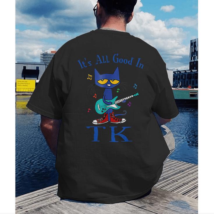 Its All Good In TK Cat Transitional Kindergarten Teacher Kid Men's Back Print T-Shirt, funny gift